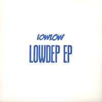 Lowlow - Lowdep EP