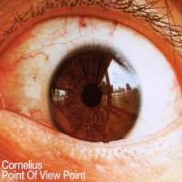 Cornelius - Point Of View Point : 12inch