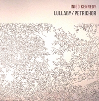 Inigo Kennedy - Lullaby / Petrichor : 12inch