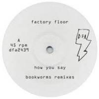 Factory Floor - Howyou Say #3 (Incl. BOOKWORMS Remixes) : 12inch