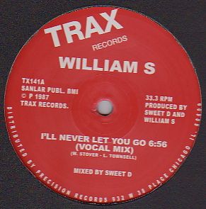 William S - I'll Never Let You Go : 12inch