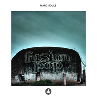 Marc Houle - Fusion Pop : 12inch