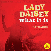 Lady Daisey - What It Is (Limited Edition Gatefold) : 7inch×2