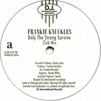 Frankie Knuckles - Only The Strong Survive