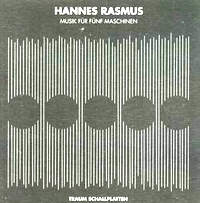 Hannes Rasmus - Musik F&#252;r F&#252;nf Maschinen : 12inch