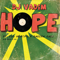 DJ Vadim - Hope / Give It Up : 7inch