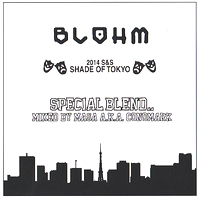 Masa a.k.a. Conomark - BLOHM 2014 S&S SHADE OF TOKYO -SPECIAL BLEND