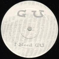 Gu - I Need Gu : 12inch