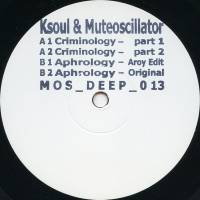 Ksoul & Muteoscillator - Criminology : 12inch