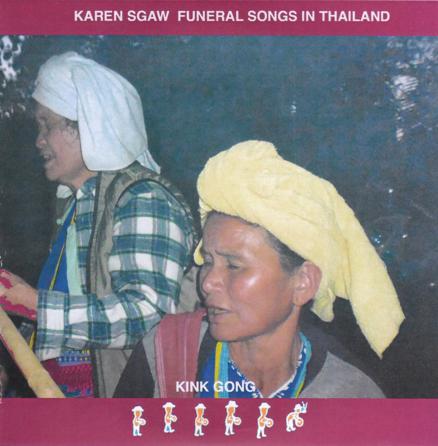 Kink Gong - Karen Sgaw Funeral Songs In Thailand : CD-R