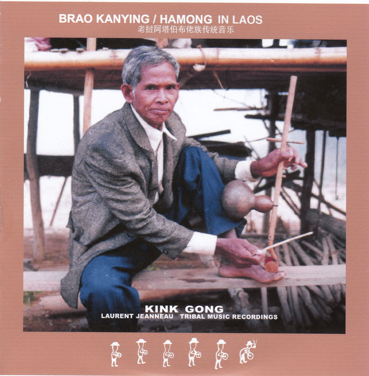 Kink Gong - Brao Kanying/Hamong In Laos : CD-R