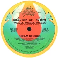 Cream De Coco - Wiggle Wiggle Wiggle : 12inch