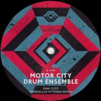 Motor City Drum Ensemble - Raw Cuts Remixes