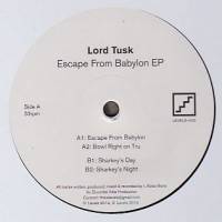 Lord Tusk - Escape From Babylon EP : 12inch