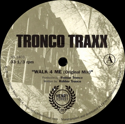 Tronco Traxx - Walk 4 Me / C.U.N.T. / Drops : 12inch