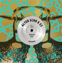 Alter Echo & E3 - Nubian Dub : 7inch