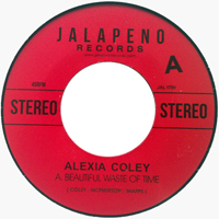 Alexia Coley - Beautiful Waste Of Time : 7inch