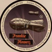 Frankie Flowerz - Break The Barriers : 12inch