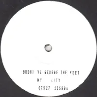 Bodhi Vs George The Poet - My City : 12inch