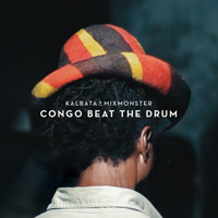 Kalbata & Mixmonster - Congo Beat the Drum : CD