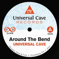 Universal Cave - Around The Bend / Riding : 7inch
