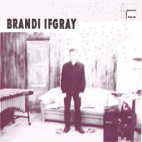 Brandi Ifgray - Maurice Fulton Mixes : 12inch