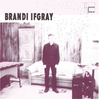 Brandi Ifgray - Maurice Fulton Mixes