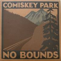 Comiskey Park - No Bounds : 12inch