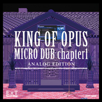 King Of Opus - Micro Dub chapter1 Analog Edition : 12inch