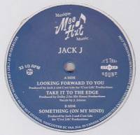 Jack J - Looking Forward to You / Take It to the Edge / Something (On My Mind) : 12inch