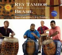 Hugo Fattoruso Y Rey Tambor - Rey Tambor No Brasil : CD