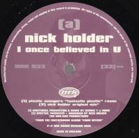 Nick Holder - I Once Believed In U