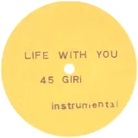 Expansives - Life With You : 12inch