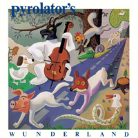 Pyrolator - Pyrolator&#039;s Wunderland : LP