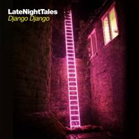 Django Django - Late Night Tales : 2LP