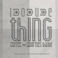 Coffee & Cigarettes Band - Love Thing (7edit) / Tokyo Hyo-Ryu (On The Run Edit)