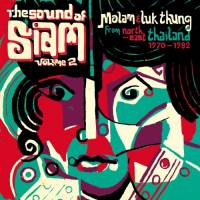 Various - Chris Menist & Maft Sai - The Sound of Siam 2 - Molam & Luk Thung Isan from North-East Thailand 1970 &#8211; 1982 : 2LP