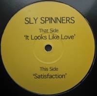 Sly Spinners - Satisfaction / It Looks Like Love : 12inch