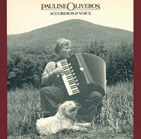 Pauline Oliveros - Accordion & Voice : CD
