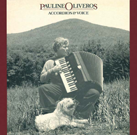 Pauline Oliveros - Accordion & Voice