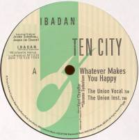 Ten City - Whatever Makes You Happy : 12inch