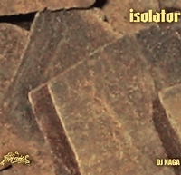 DJ Naga - isolator : MIX-CD