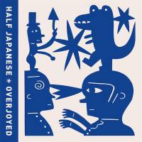 Half Japanese - Overjoyed : LP