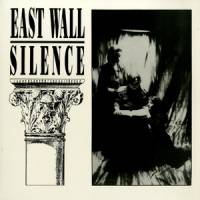 East Wall - Silence : LP