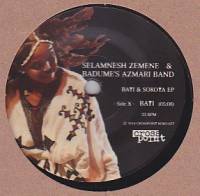 Selamnesh Zemene & Badume&#039;s Azmari Band - Bati & Sokota EP : 7inch
