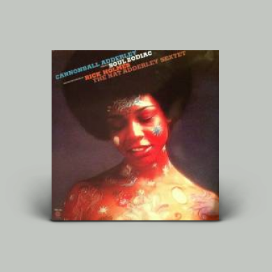 Cannonball Adderley & Nat Adderley Sextet - Soul Zodiac