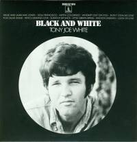 Tony Joe White - Black And White : LP
