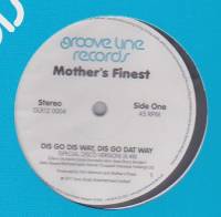Mother&#039;s Finest - Dis Go Dis Way, Dis Go Dat Way / Baby Love : 12inch
