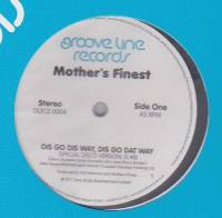 Mother&#039;s Finest - Dis Go Dis Way, Dis Go Dat Way / Baby Love : 12inch