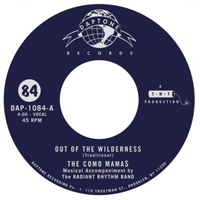 The Como Mamas - Out Of The Wilderness / Well Don't Worry : 7inch